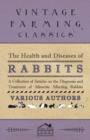 The Health and Diseases of Rabbits - A Collection of Articles on the Diagnosis and Treatment of Ailments Affecting Rabbits - Book