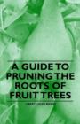 A Guide to Pruning the Roots of Fruit Trees - Book