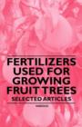 Fertilizers Used for Growing Fruit Trees - Selected Articles - Book