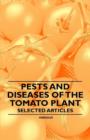 Pests and Diseases of the Tomato Plant - Selected Articles - Book