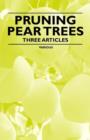 Pruning Pear Trees - Three Articles - Book