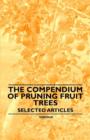 The Compendium of Pruning Fruit Trees - Selected Articles - Book
