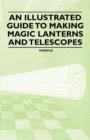 An Illustrated Guide to Making Magic Lanterns and Telescopes - Book