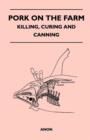 Pork on the Farm - Killing, Curing and Canning - Book