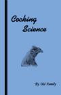 Cocking Science (History of Cockfighting Series) - eBook