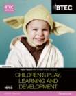 BTEC National Children's Play, Learning and Development Student Book 1 - Book