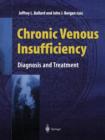 Chronic Venous Insufficiency : Diagnosis and Treatment - Book