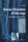 Venous Disorders of the Legs : Principles and Practice - Book