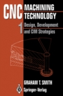 CNC Machining Technology : Volume I: Design, Development and CIM Strategies - eBook