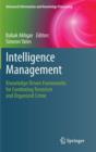 Intelligence Management : Knowledge Driven Frameworks for Combating Terrorism and Organized Crime - Book