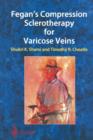 Fegan's Compression Sclerotherapy for Varicose Veins - Book