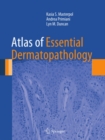 Atlas of Essential Dermatopathology - eBook