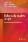 Biologically Inspired Design : Computational Methods and Tools - eBook