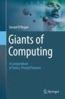 Giants of Computing : A Compendium of Select, Pivotal Pioneers - eBook
