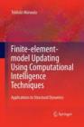Finite Element Model Updating Using Computational Intelligence Techniques : Applications to Structural Dynamics - Book