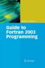 Guide to Fortran 2003 Programming - Book