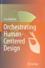 Orchestrating Human-Centered Design - Book