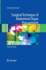 Surgical Technique of the Abdominal Organ Procurement : Step by Step - Book