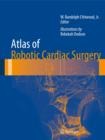 Atlas of Robotic Cardiac Surgery - Book