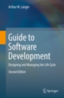 Guide to Software Development : Designing and Managing the Life Cycle - eBook