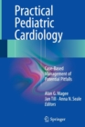 Practical Pediatric Cardiology : Case-Based Management of Potential Pitfalls - Book
