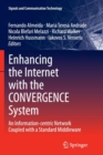 Enhancing the Internet with the CONVERGENCE System : An Information-centric Network Coupled with a Standard Middleware - Book