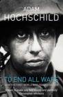 To End All Wars : A Story of Protest and Patriotism in the First World War - eBook