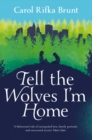 Tell the Wolves I'm Home - eBook