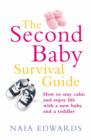 The Second Baby Survival Guide : How to stay calm and enjoy life with a new baby and a toddler - eBook