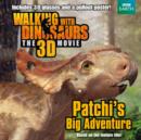 Walking with Dinosaurs: Patchi's Big Adventure - Book