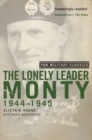 The Lonely Leader : Monty 1944-45 (Pan Military Classic Series) - Book