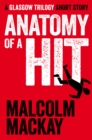 Anatomy of a Hit : A Glasgow Trilogy short story - eBook