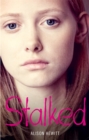 Stalked : A dangerous predator. A life lived in fear. A terrifying true story. - Book