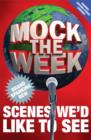Mock the Week: Brand Spanking New Scenes We'd Like to See - Book