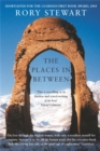 The Places In Between : A vivid account of a death-defying walk across war-torn Afghanistan - Book