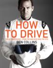 How to Drive: The Ultimate Guide, from the Man Who Was The Stig - Book