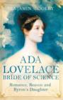 Ada Lovelace: Bride of Science : Romance, Reason and Byron's Daughter - eBook