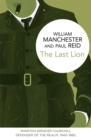 The Last Lion: Winston Spencer Churchill : Defender of the Realm, 1940-1965 - Book