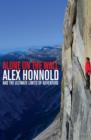 Alone on the Wall : Alex Honnold and the Ultimate Limits of Adventure - Book