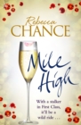 Mile High : A Twisting Rollercoaster Ride of Stalking and Passion at Thirty Thousand Feet - eBook