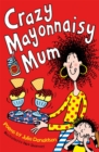 Crazy Mayonnaisy Mum - Book