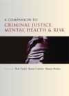 A Companion to Criminal Justice, Mental Health and Risk - Book