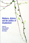 Madness, Distress and the Politics of Disablement - Book