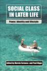 Social Class in Later Life : Power, Identity and Lifestyle - eBook