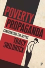 Poverty Propaganda : Exploring the Myths - Book