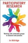 Participatory research : Working with vulnerable groups in research and practice - eBook