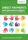 Direct Payments and Personal Budgets : Putting Personalisation into Practice - eBook