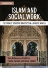 Islam and Social Work : Culturally Sensitive Practice in a Diverse World - Book
