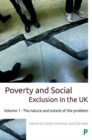 Poverty and Social Exclusion in the UK : Volume 1 - The Nature and Extent of the Problem - Book