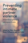 Preventing intimate partner violence : Interdisciplinary perspectives - eBook